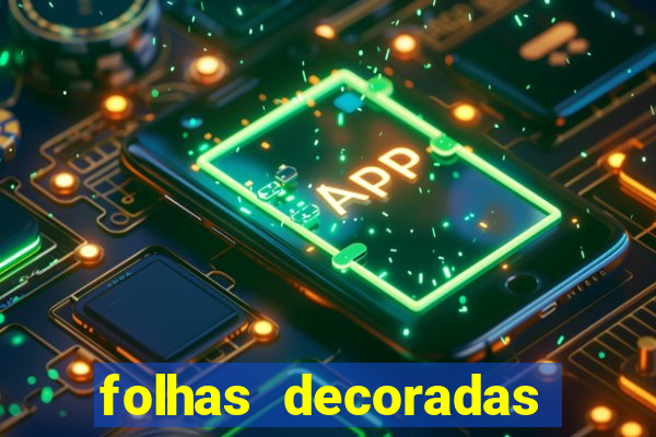 folhas decoradas para imprimir